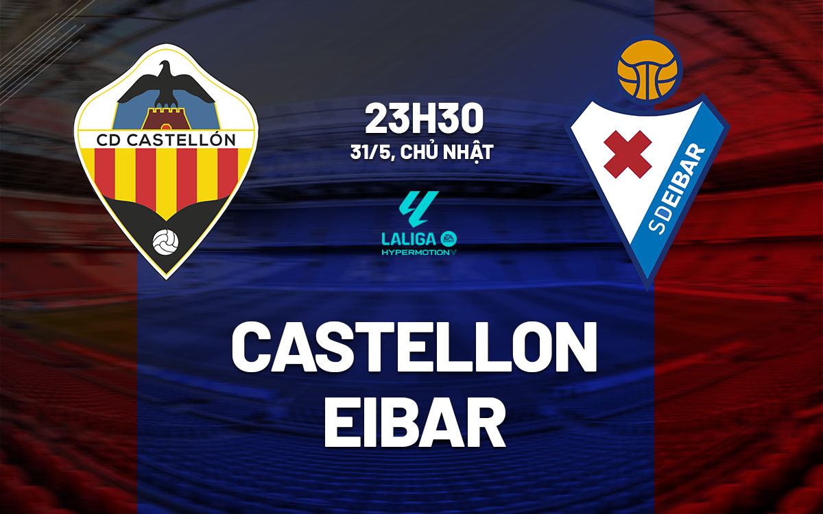 nhan dinh bong da du doan Castellon vs Eibar hang 2 tay ban nha hom nay